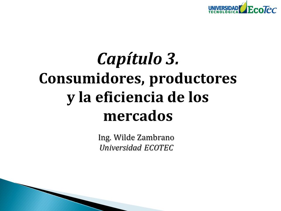 Consumidores, productores y la eficiencia de los mercados