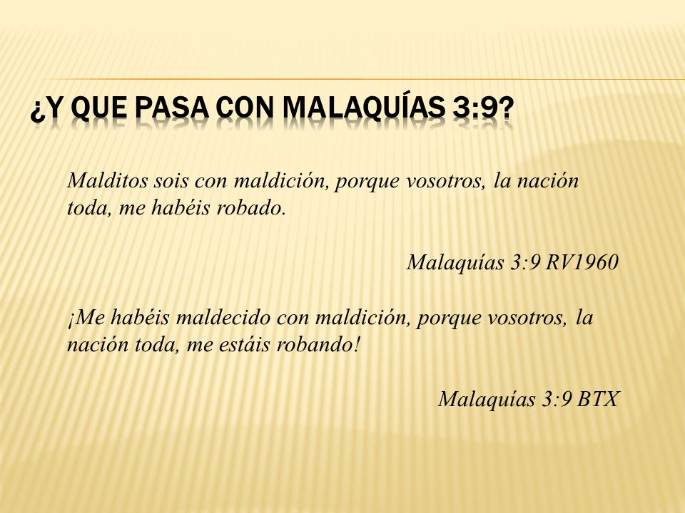 ¿Y que pasa con Malaquías 3:9