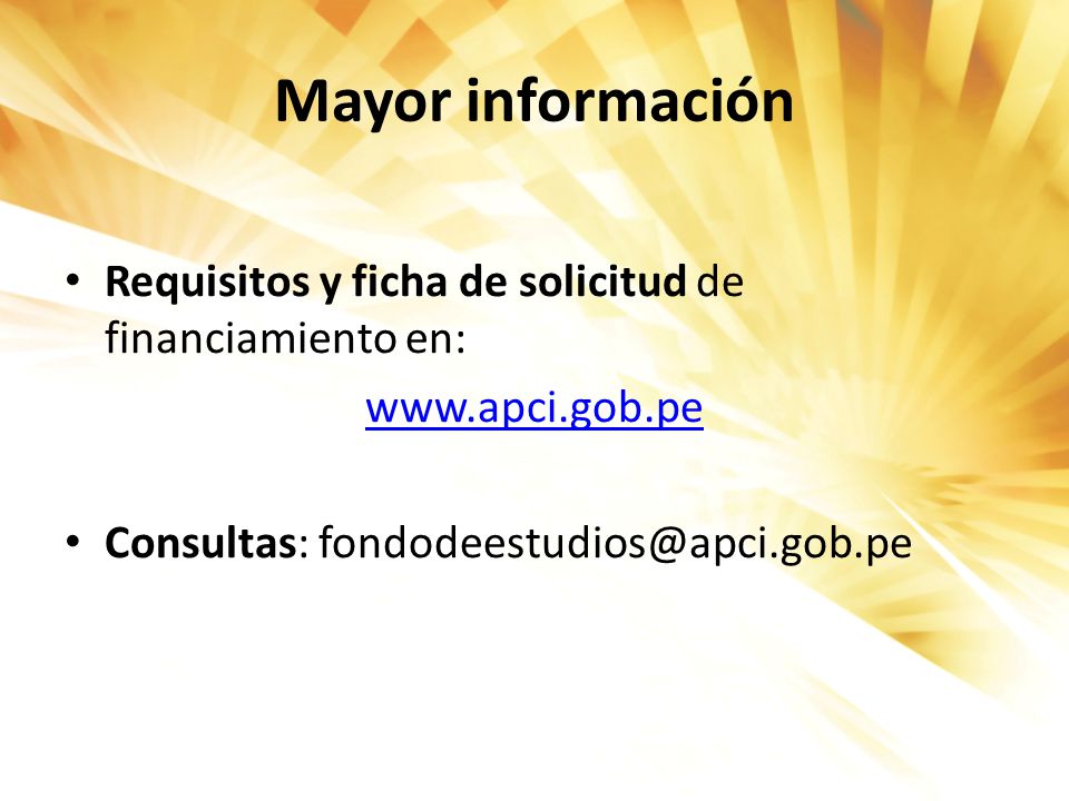 Mayor información Requisitos y ficha de solicitud de financiamiento en: