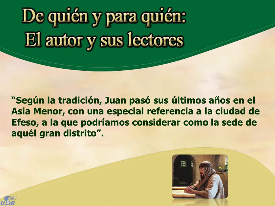 Según la tradición, Juan pasó sus últimos años en el Asia Menor, con una especial referencia a la ciudad de Efeso, a la que podríamos considerar como la sede de aquél gran distrito .