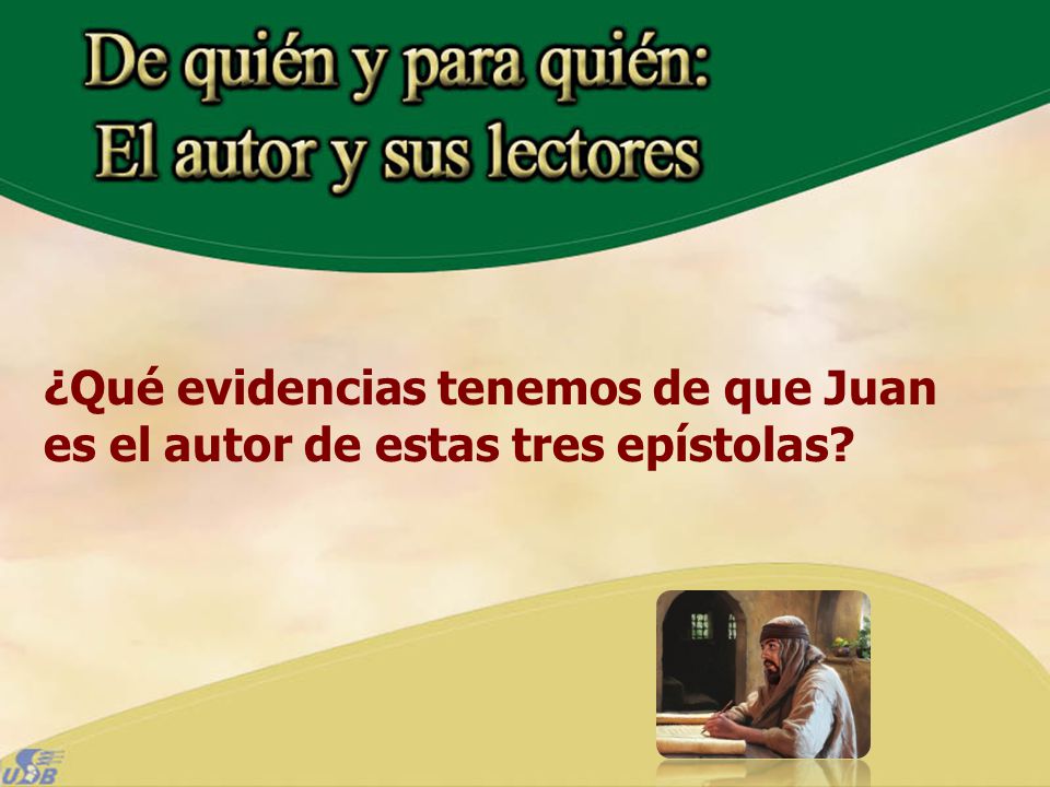 ¿Qué evidencias tenemos de que Juan es el autor de estas tres epístolas