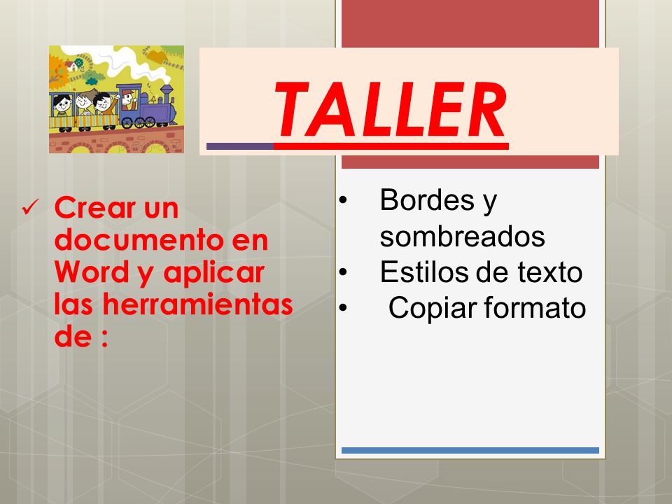Crear un documento en Word y aplicar las herramientas de :