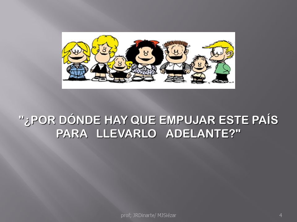 ¿POR DÓNDE HAY QUE EMPUJAR ESTE PAÍS PARA LLEVARLO ADELANTE