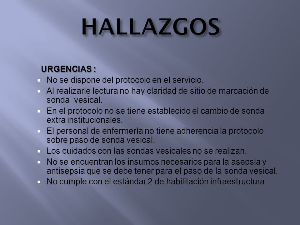 HALLAZGOS URGENCIAS : No se dispone del protocolo en el servicio.