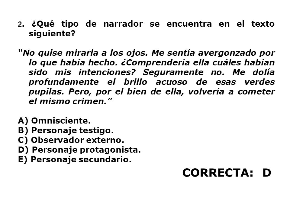 2. ¿Qué tipo de narrador se encuentra en el texto siguiente