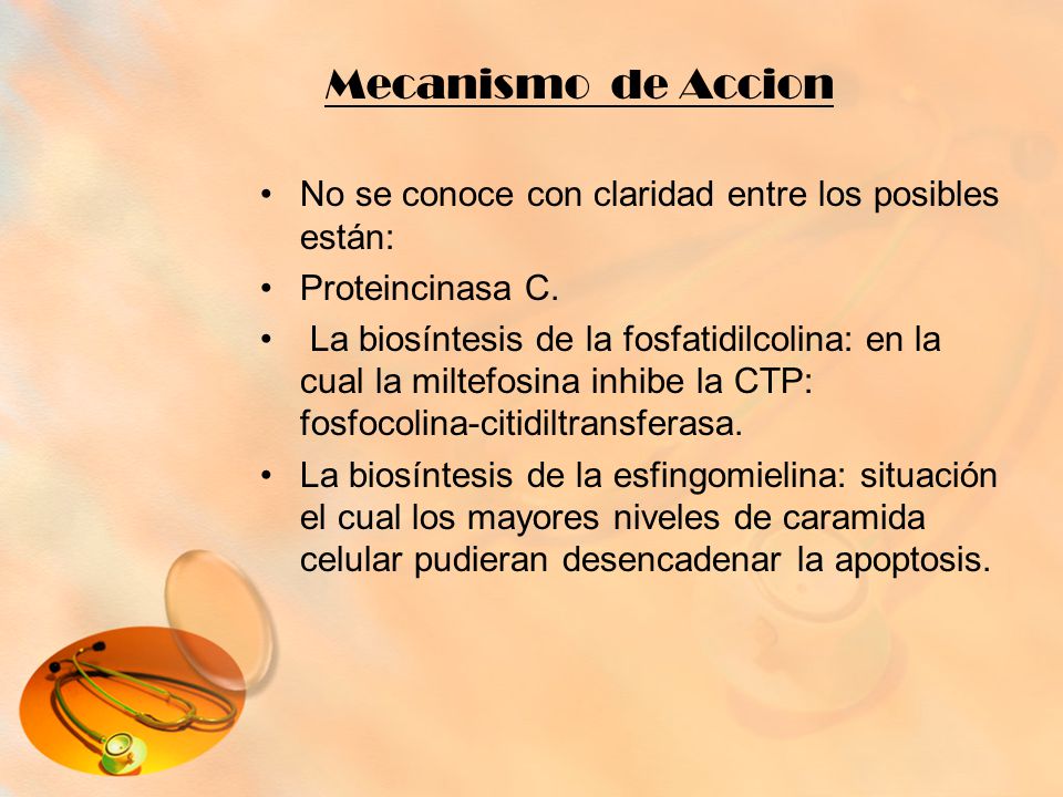 Mecanismo de Accion No se conoce con claridad entre los posibles están: Proteincinasa C.