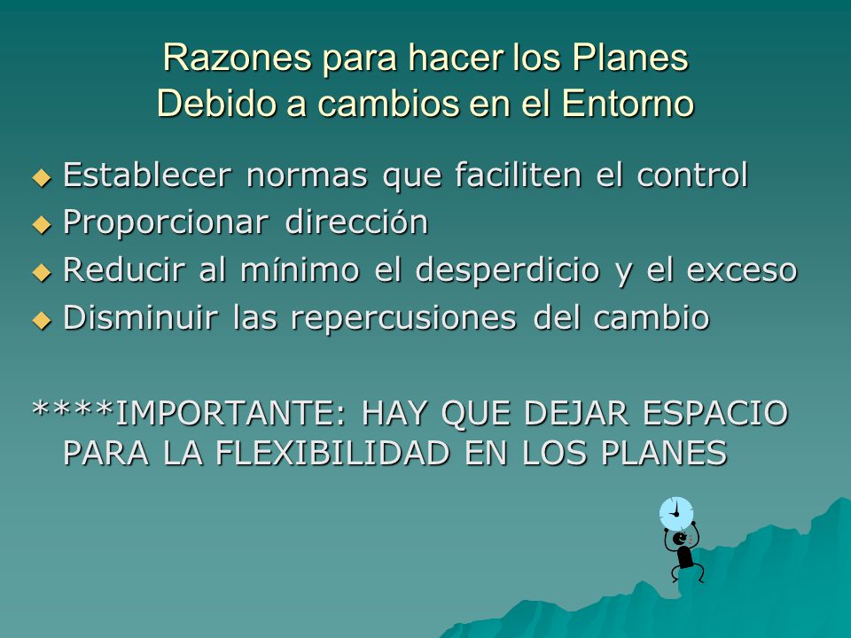 Razones para hacer los Planes Debido a cambios en el Entorno