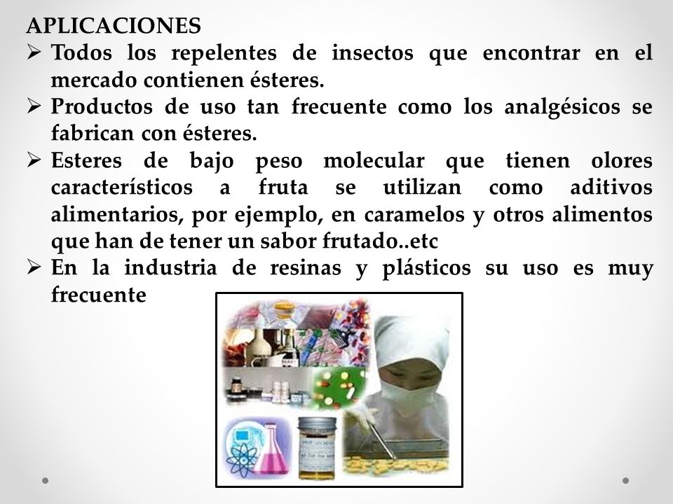 APLICACIONES Todos los repelentes de insectos que encontrar en el mercado contienen ésteres.