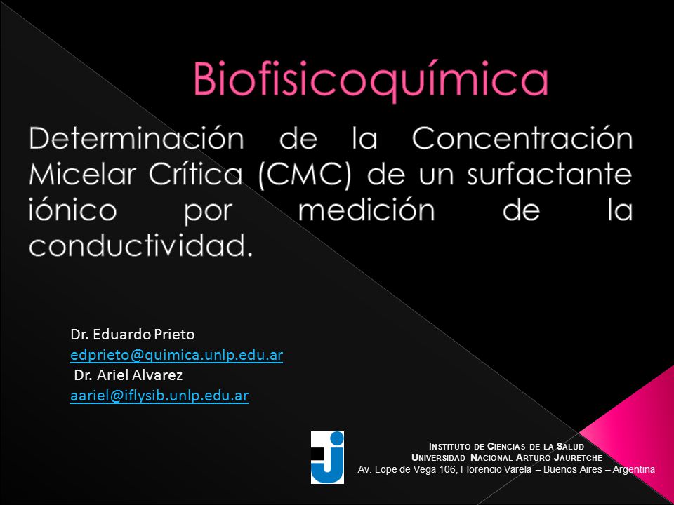 Biofisicoquímica Determinación de la Concentración Micelar Crítica (CMC) de un surfactante iónico por medición de la conductividad.