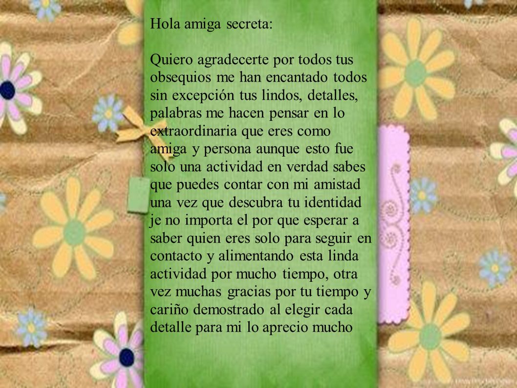 Hola amiga secreta: