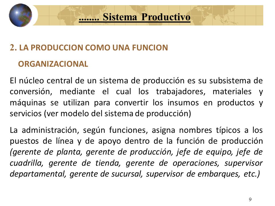Sistema Productivo 2. LA PRODUCCION COMO UNA FUNCION