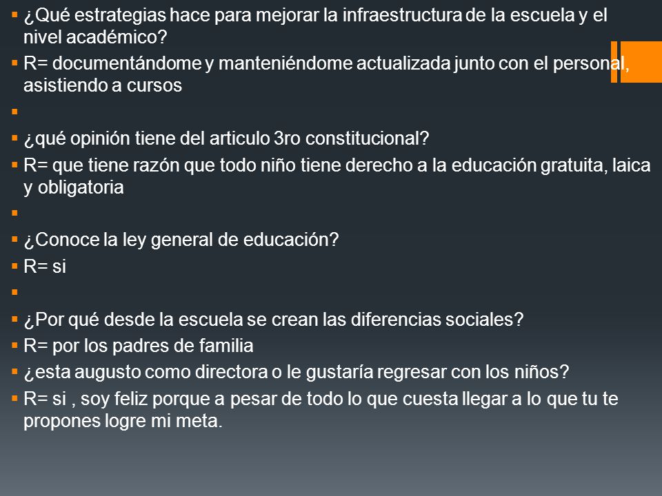 ¿Qué estrategias hace para mejorar la infraestructura de la escuela y el nivel académico