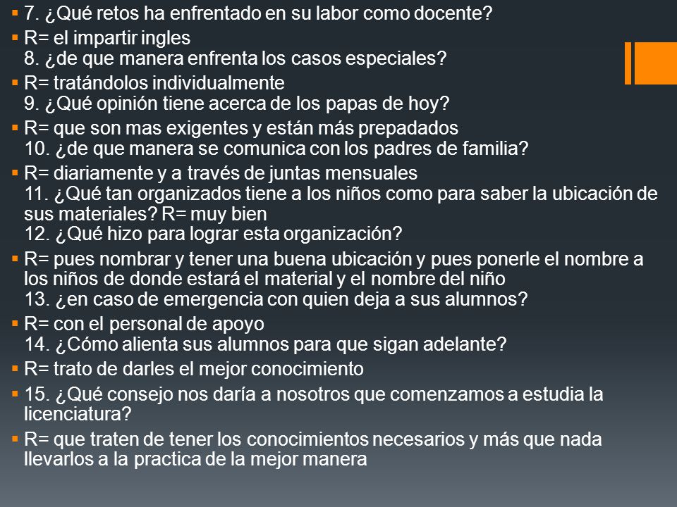 7. ¿Qué retos ha enfrentado en su labor como docente