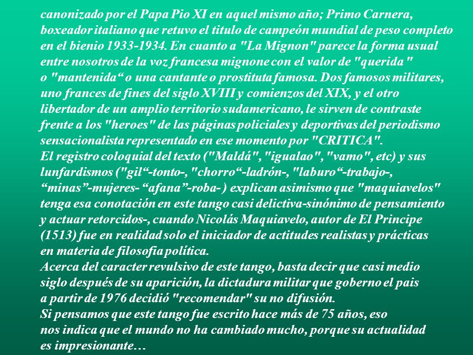 canonizado por el Papa Pio XI en aquel mismo año; Primo Carnera,