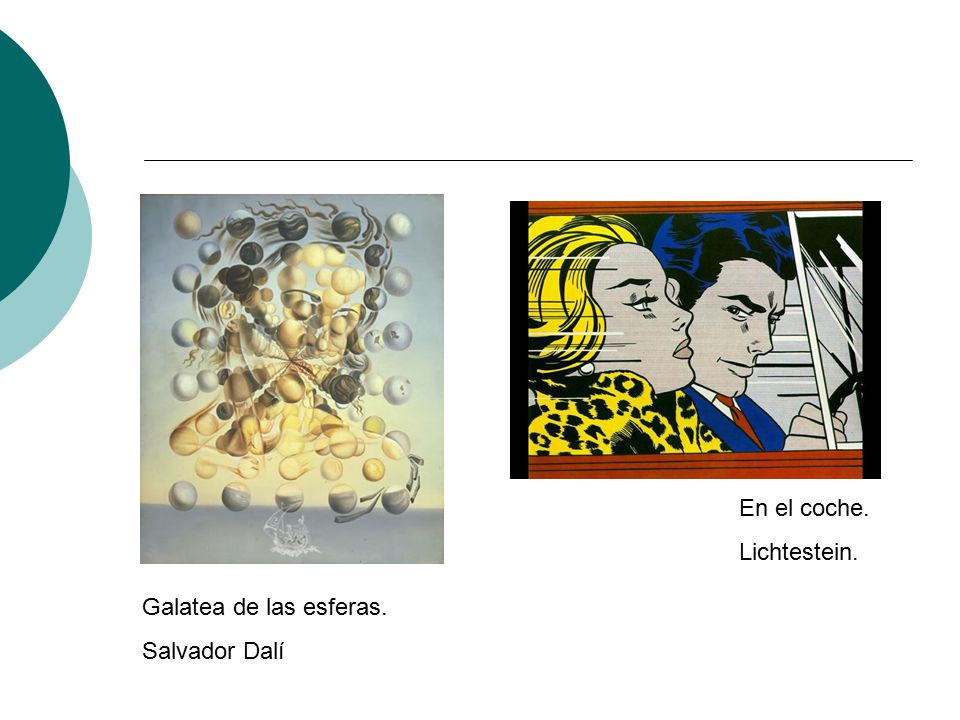 En el coche. Lichtestein. Galatea de las esferas. Salvador Dalí