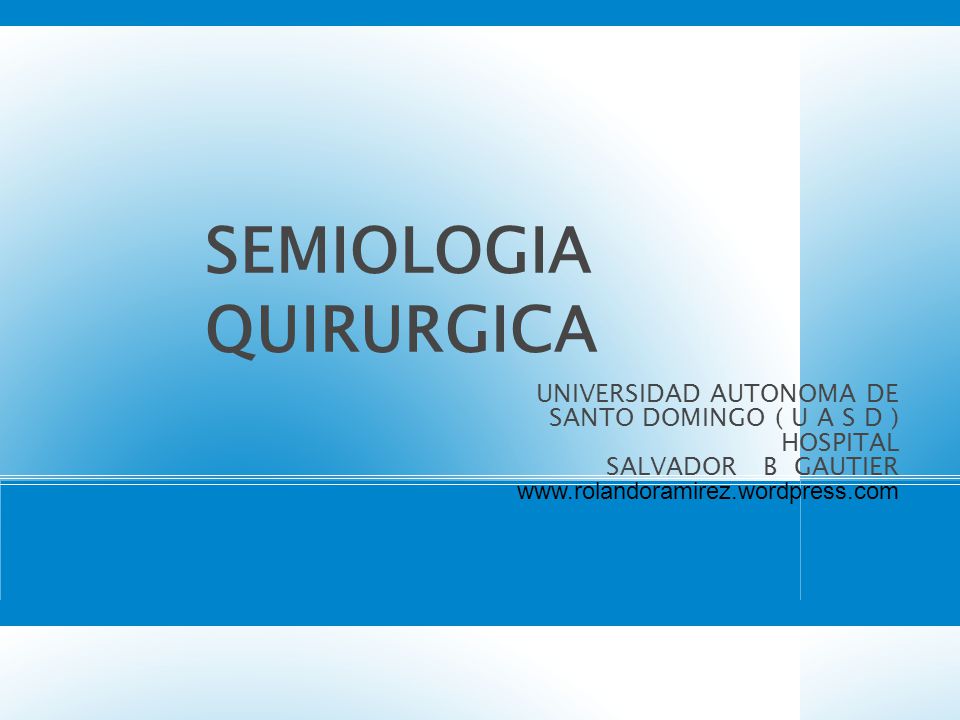 QUIRURGICA UNIVERSIDAD AUTONOMA DE SANTO DOMINGO ( U A S D ) HOSPITAL