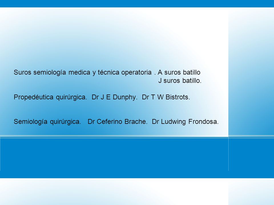 Suros semiología medica y técnica operatoria . A suros batillo