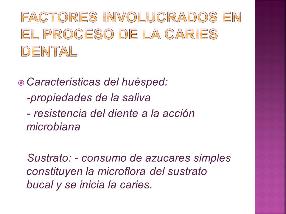 Factores involucrados en el proceso de la caries dental