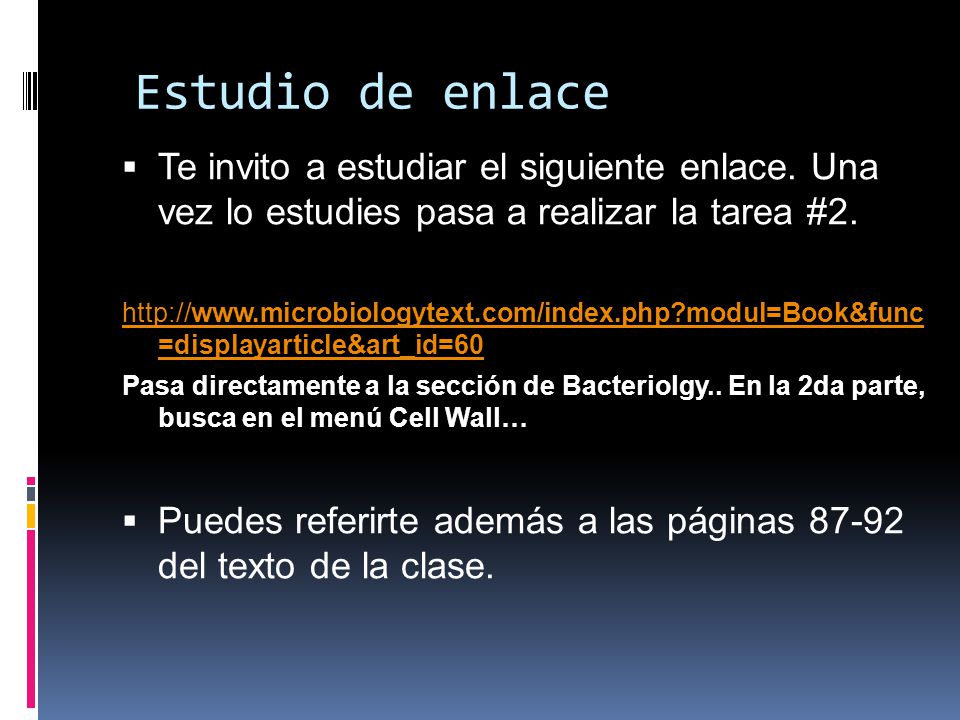 Estudio de enlace Te invito a estudiar el siguiente enlace. Una vez lo estudies pasa a realizar la tarea #2.