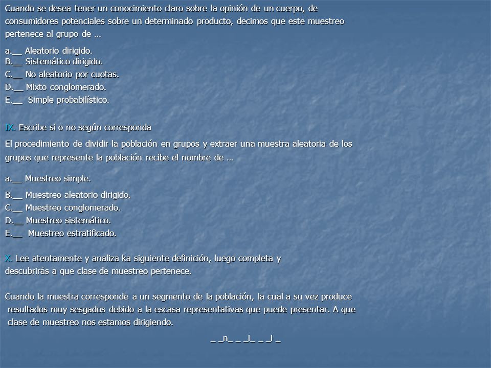 Cuando se desea tener un conocimiento claro sobre la opinión de un cuerpo, de