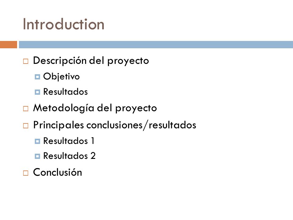Introduction Descripción del proyecto Metodología del proyecto