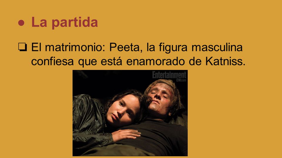 La partida El matrimonio: Peeta, la figura masculina confiesa que está enamorado de Katniss.