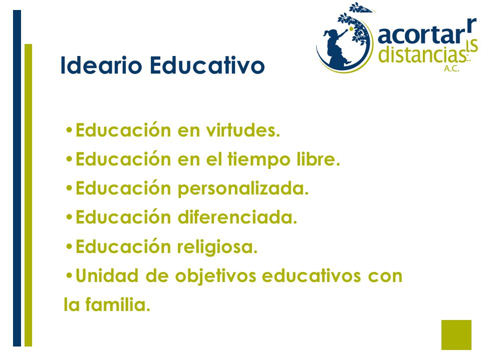 Ideario Educativo Educación en virtudes. Educación en el tiempo libre.