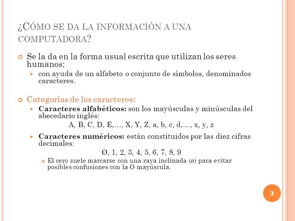 ¿Cómo se da la información a una computadora