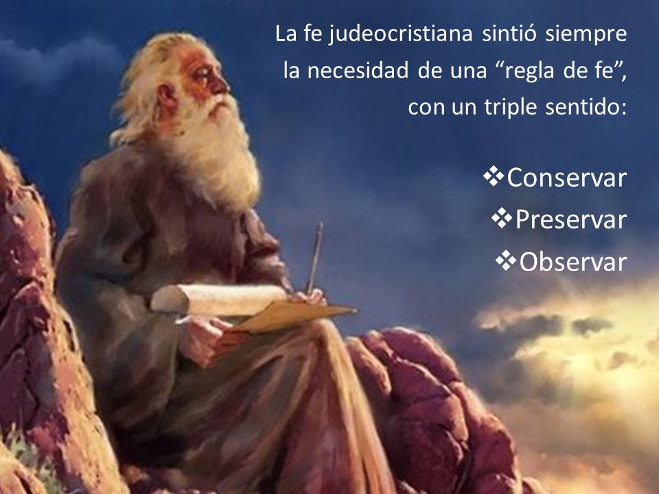 Conservar Preservar Observar la necesidad de una regla de fe ,
