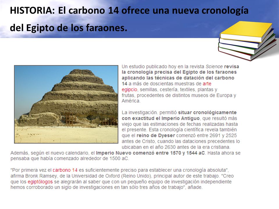 HISTORIA: El carbono 14 ofrece una nueva cronología del Egipto de los faraones.