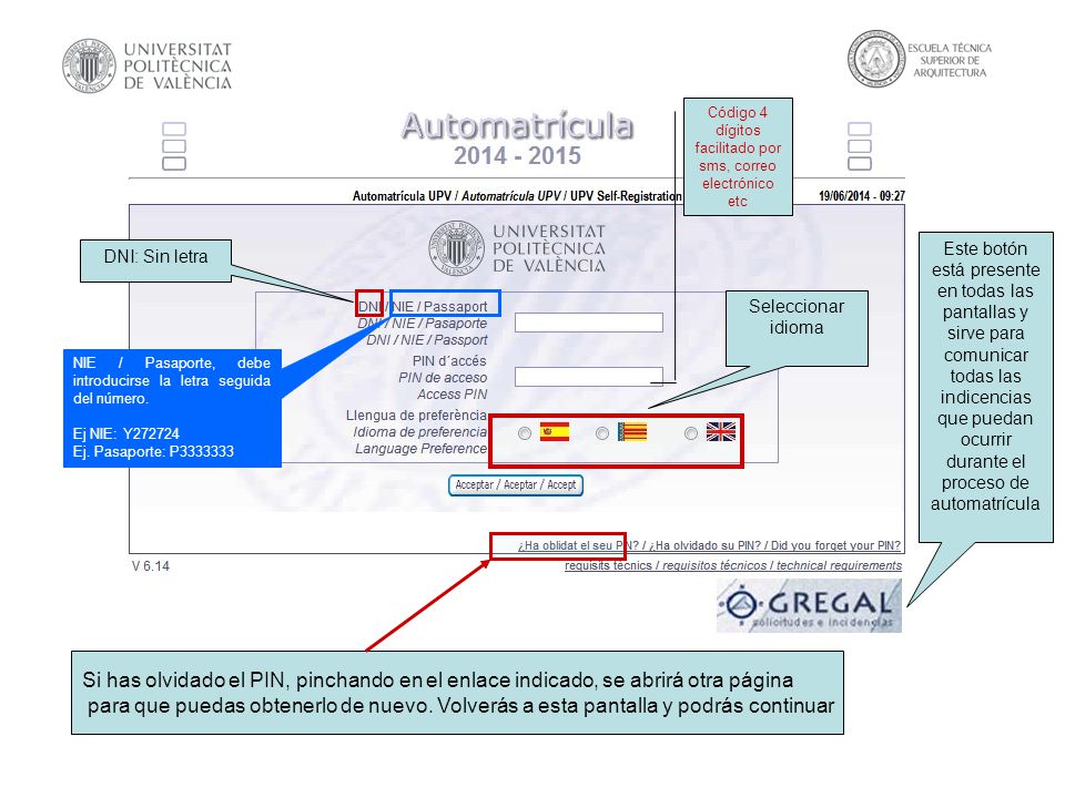 Código 4 dígitos facilitado por sms, correo electrónico etc