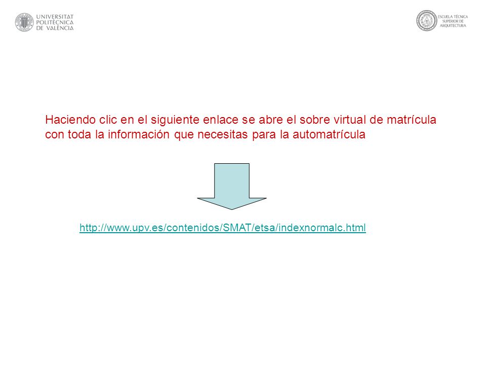 Haciendo clic en el siguiente enlace se abre el sobre virtual de matrícula con toda la información que necesitas para la automatrícula