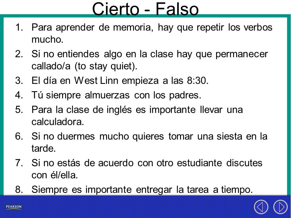 Cierto - Falso Para aprender de memoria, hay que repetir los verbos mucho.