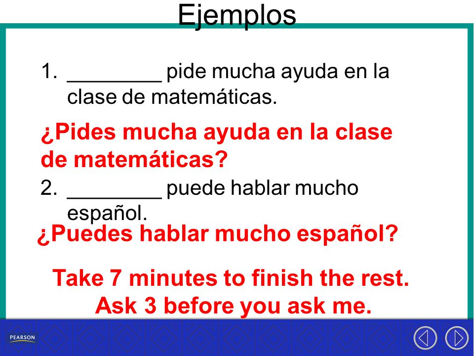 Take 7 minutes to finish the rest. Ask 3 before you ask me.