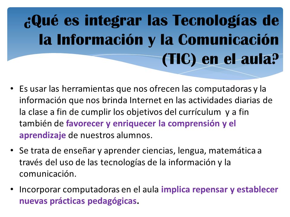 ¿Qué es integrar las Tecnologías de la Información y la Comunicación (TIC) en el aula