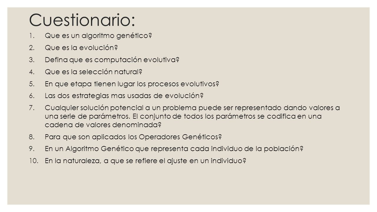 Cuestionario: Que es un algoritmo genético Que es la evolución