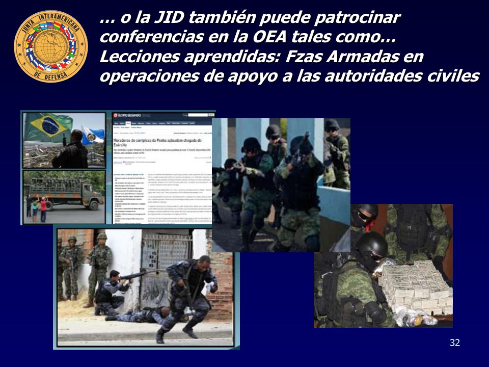 … o la JID también puede patrocinar conferencias en la OEA tales como…