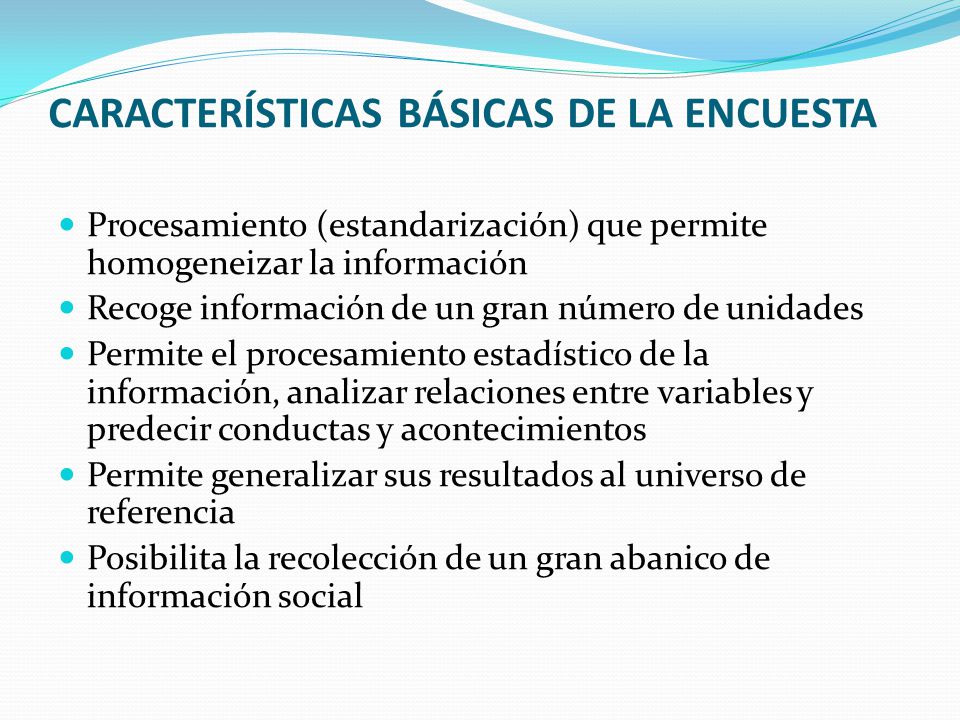 CARACTERÍSTICAS BÁSICAS DE LA ENCUESTA