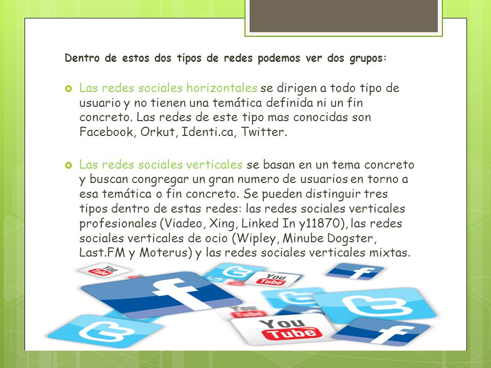Dentro de estos dos tipos de redes podemos ver dos grupos: