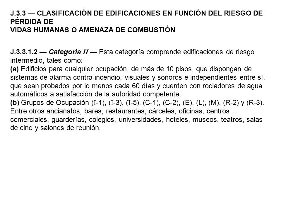 J.3.3 — CLASIFICACIÓN DE EDIFICACIONES EN FUNCIÓN DEL RIESGO DE PÉRDIDA DE