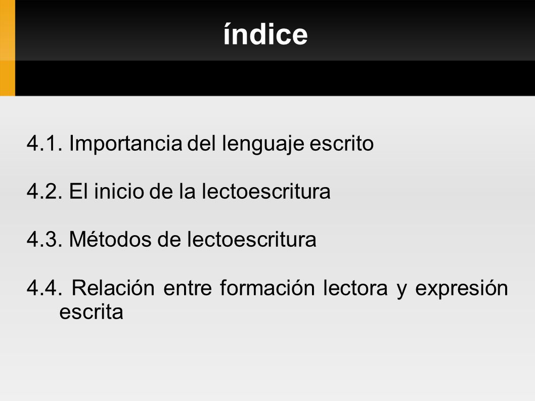 índice 4.1. Importancia del lenguaje escrito