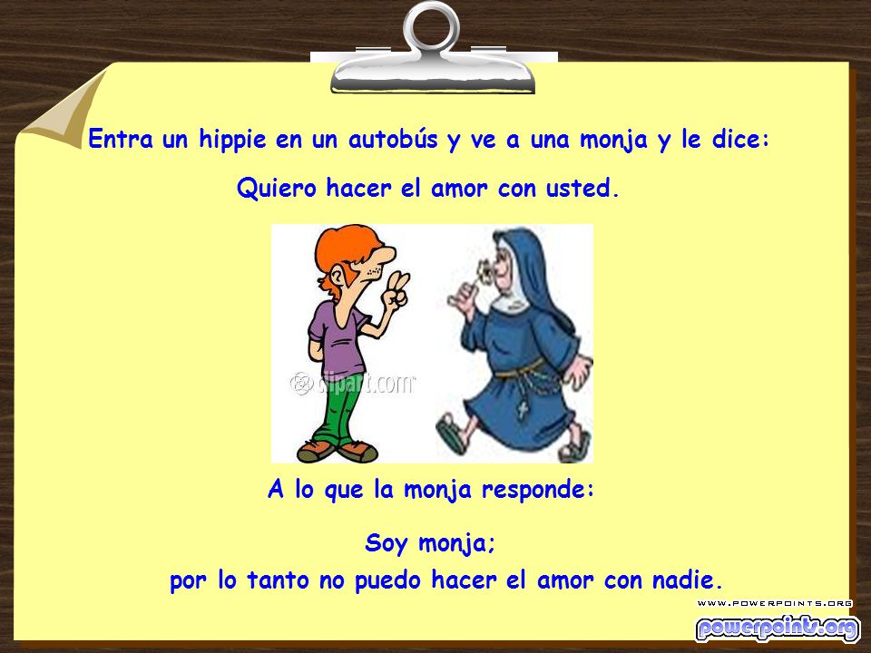 A lo que la monja responde: