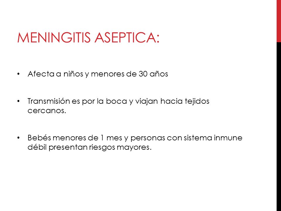 Meningitis aseptica: Afecta a niños y menores de 30 años