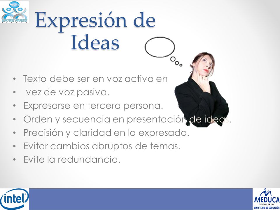 Expresión de Ideas Texto debe ser en voz activa en vez de voz pasiva.