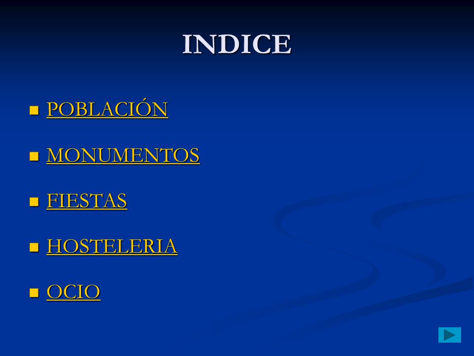 INDICE POBLACIÓN MONUMENTOS FIESTAS HOSTELERIA OCIO