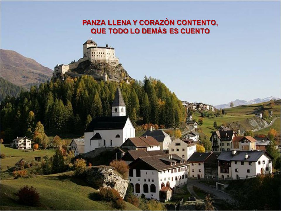 PANZA LLENA Y CORAZÓN CONTENTO, QUE TODO LO DEMÁS ES CUENTO