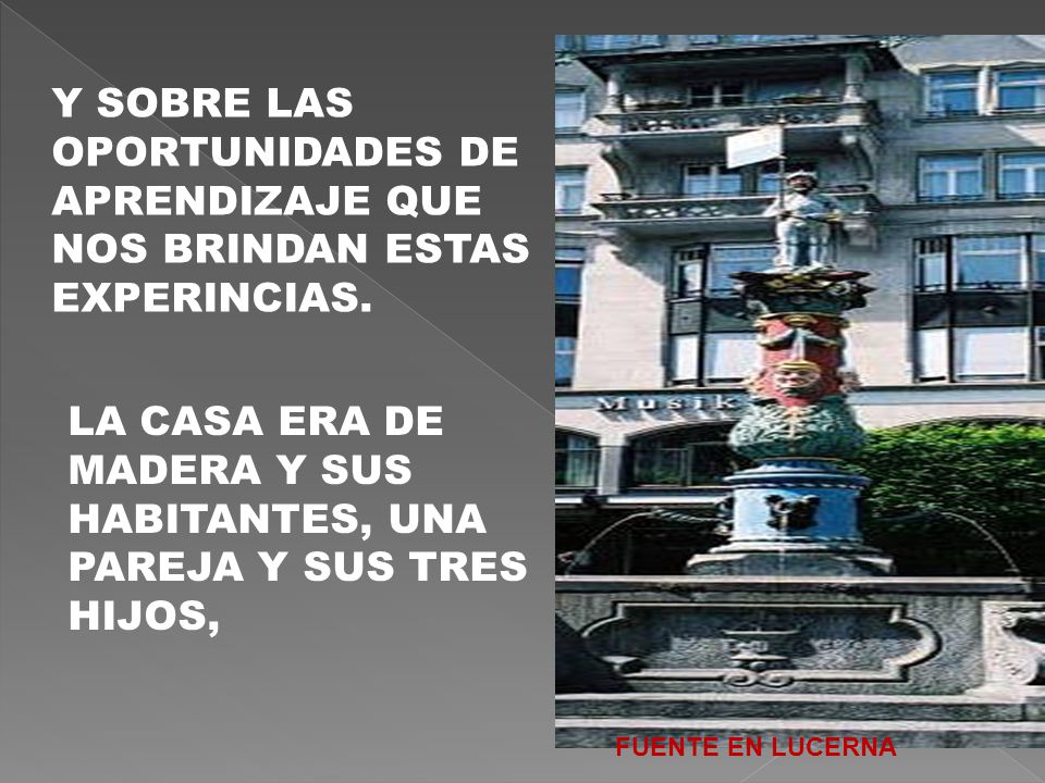 Y SOBRE LAS OPORTUNIDADES DE APRENDIZAJE QUE NOS BRINDAN ESTAS