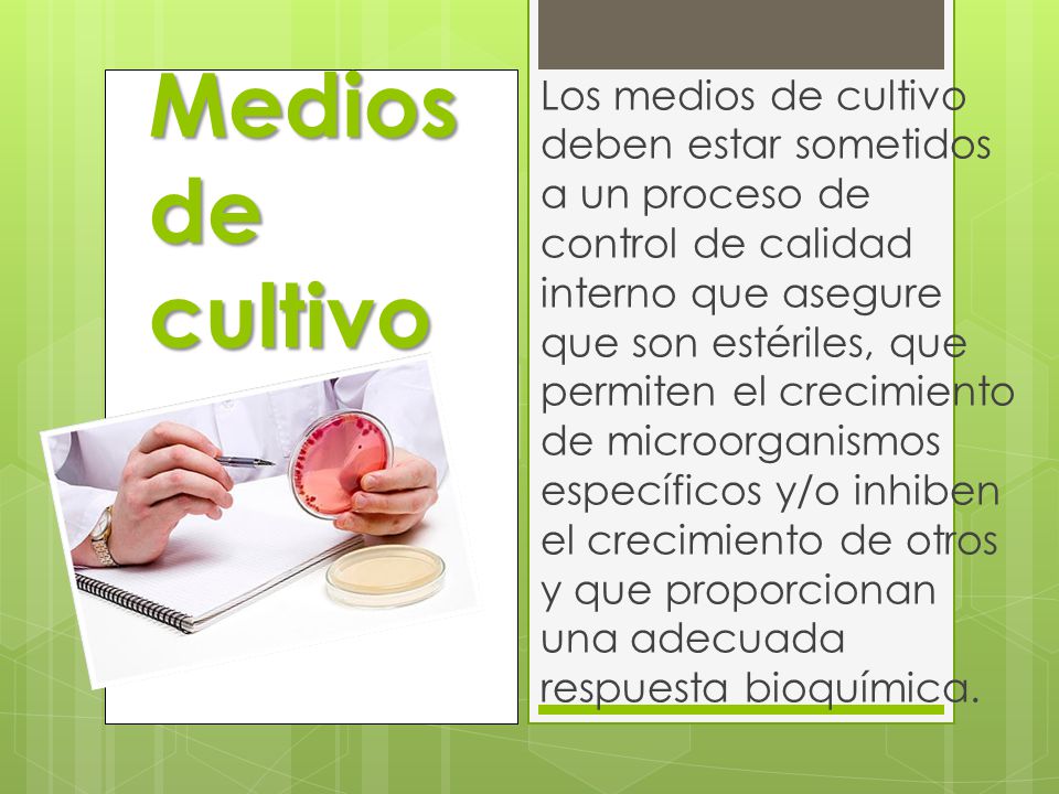 Los medios de cultivo deben estar sometidos a un proceso de control de calidad interno que asegure que son estériles, que permiten el crecimiento de microorganismos específicos y/o inhiben el crecimiento de otros y que proporcionan una adecuada respuesta bioquímica.