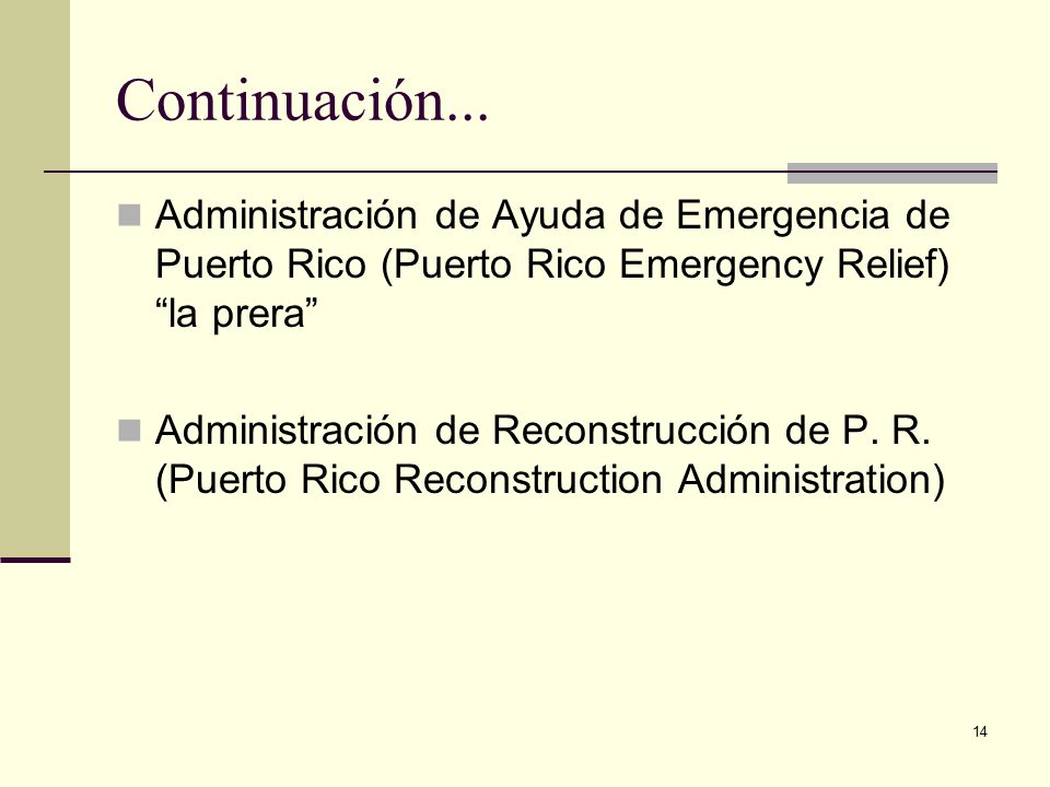 Continuación... Administración de Ayuda de Emergencia de Puerto Rico (Puerto Rico Emergency Relief) la prera