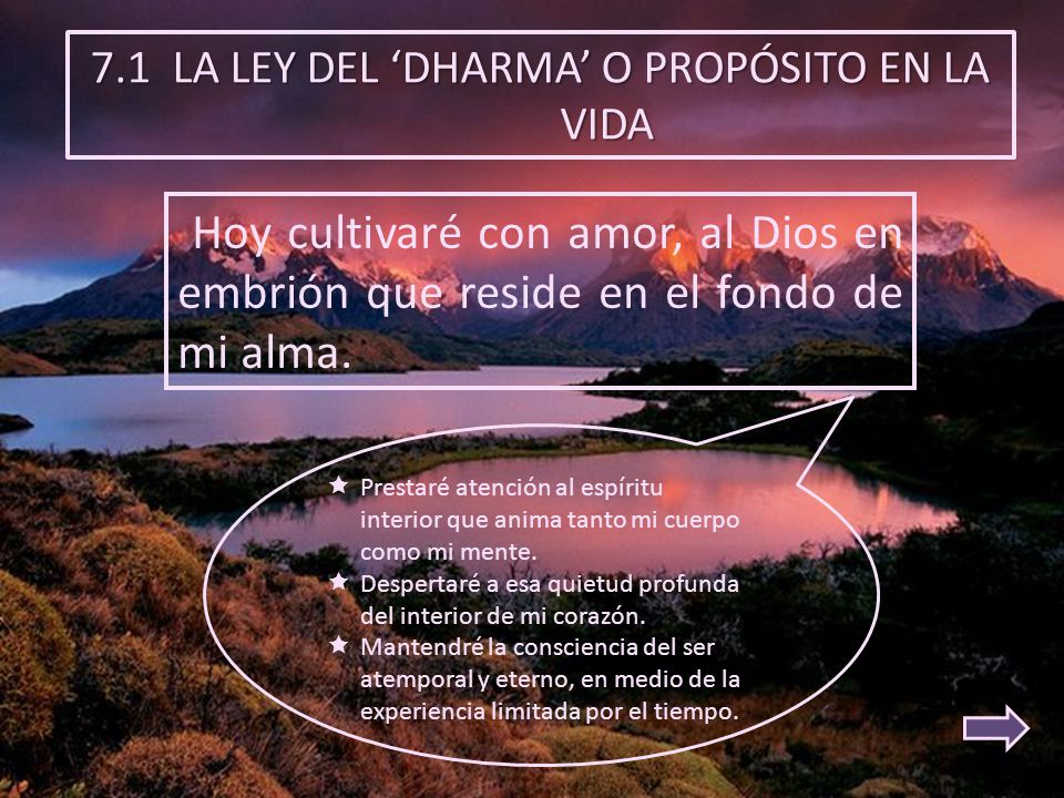 7.1 LA LEY DEL ‘DHARMA’ O PROPÓSITO EN LA VIDA